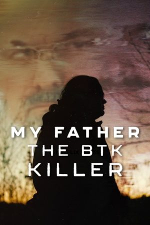 My Father, the BTK Killer (2025) poster