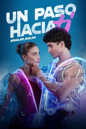 Un Paso Hacia Ti, bailar, bailar (2026) poster