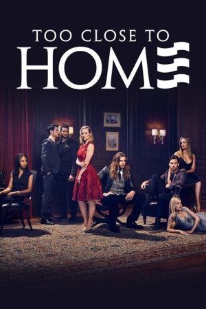 Too Close to Home (2016) poster