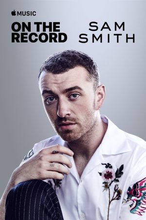 On the Record: Sam Smith – The Thrill of It All (2017) poster