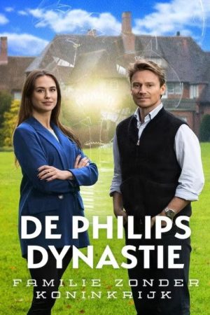De Philips Dynastie (2023) poster