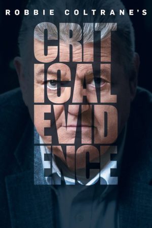 Robbie Coltrane’s Critical Evidence (2016) poster