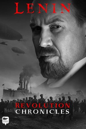 Lenin: Revolution Chronicles (2017) poster