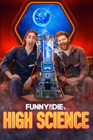 Funny Or Die’s High Science (2023) poster