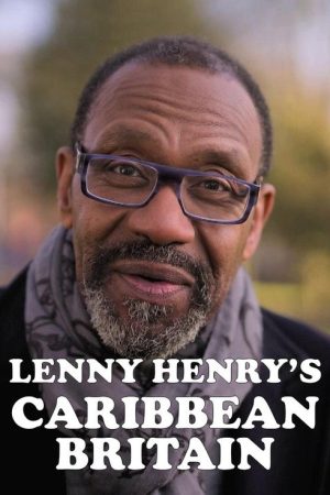 Lenny Henry’s Caribbean Britain (2022) poster
