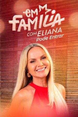 Em Família com Eliana: Pode Entrar (2026) poster