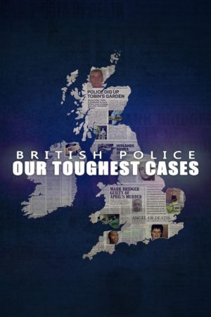 British Police: Our Toughest Cases (2019) poster