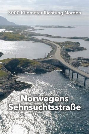 Norwegens Sehnsuchtsstraße (2018) poster