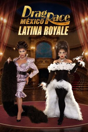 Drag Race México: Latina Royale (2026) poster