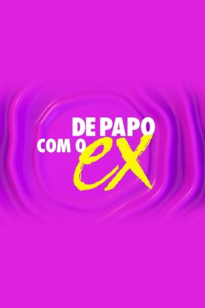 De Papo com o Ex (2021) poster