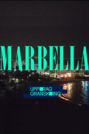 Uppdrag granskning: Marbella (2023) poster