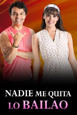 Nadie me quita lo bailao (2018) poster