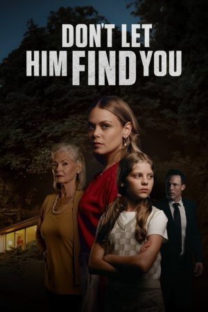 Don’t Let Him Find You (2024) poster