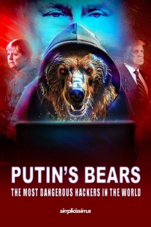 Putin’s Bears – The Most Dangerous Hackers in the World (2024) poster