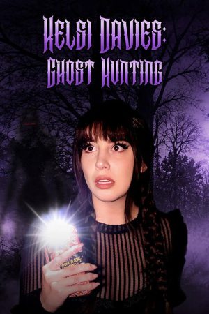 Kelsi Davies: Ghost Hunting (2023) poster