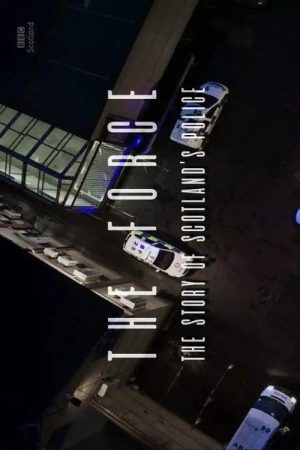 The Force: The Story of Scotland’s Police (2017) poster