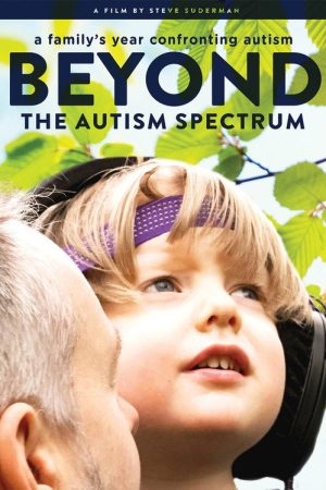 Beyond The Spectrum: A Family’s Year Confronting Autism (2017) poster