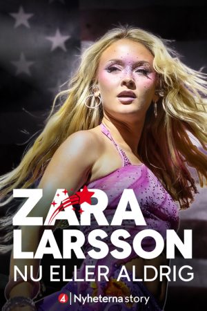 Zara Larsson – Now or Never (2026) poster