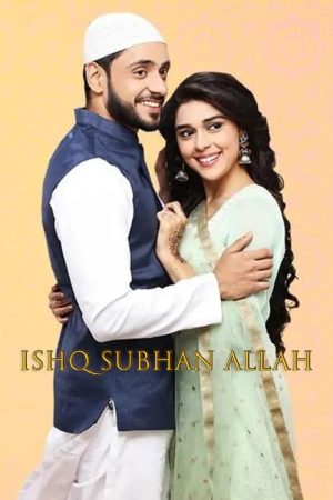 Ishq Subhan Allah (2018) poster