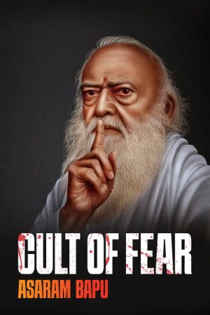 Cult of Fear: Asaram Bapu (2025) poster