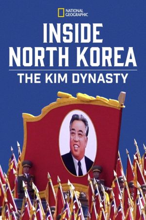 Inside North Korea: The Kim Dynasty (2018) poster