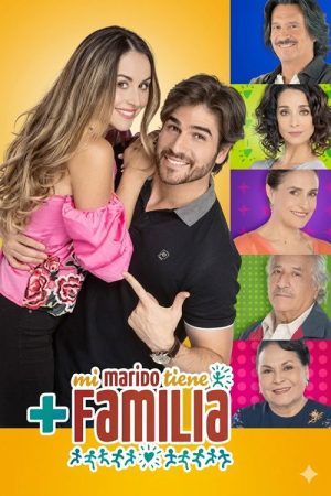 Mi Marido tiene Más Familia (2018) poster