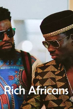 Rich Africans (2018) poster