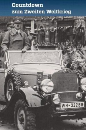 Countdown zum Zweiten Weltkrieg (2018) poster