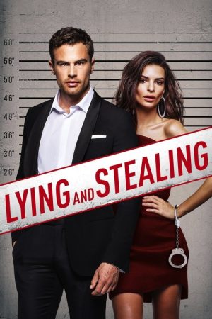 Lying and Stealing (2019) poster