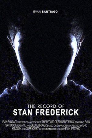 The Record of Stan Frederick (2016) poster