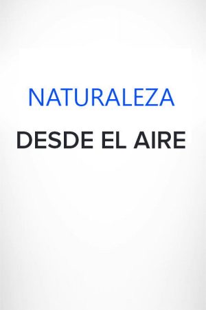 Naturaleza desde el aire (2021) poster