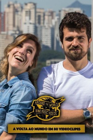 A Volta ao Mundo em 80 Videoclipes (2018) poster
