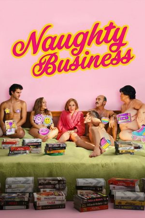 Naughty Business (2026) Web Series — Cast, Story & Where to Watch | MovieLinkBD poster