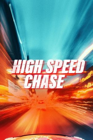 High Speed Chase (2023) poster