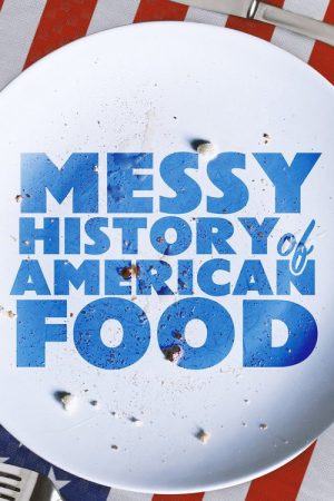 The Messy History of American Foods (2022) poster