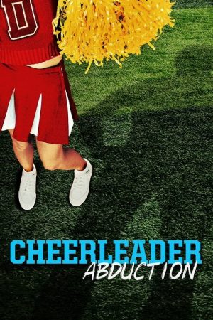 Cheerleader Abduction (2020) poster
