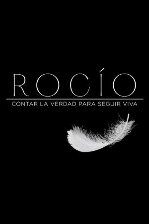 Rocío, contar la verdad para seguir viva (2021) poster