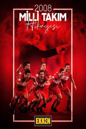 2008 Milli Takım Hikayesi (2021) poster
