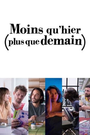 Moins qu’hier (plus que demain) (2019) poster