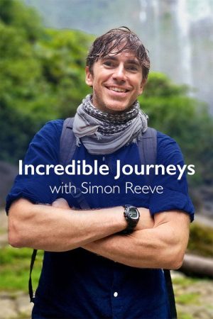 Incredible Journeys with Simon Reeve (2021) poster