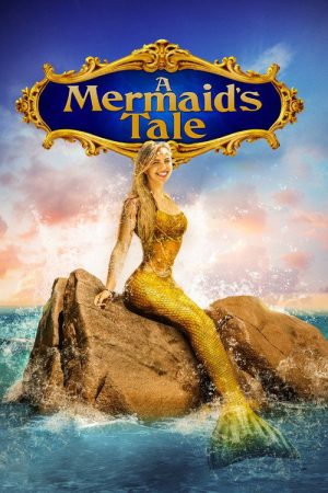 A Mermaid’s Tale (2017) poster