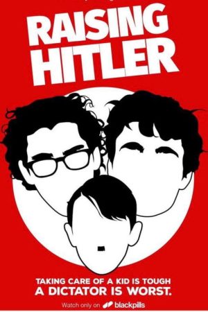 Raising Hitler (2017) poster
