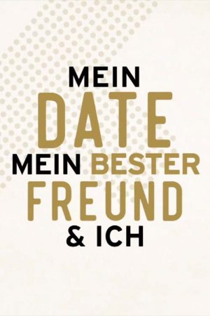 Mein Date mein bester Freund & Ich (2021) poster