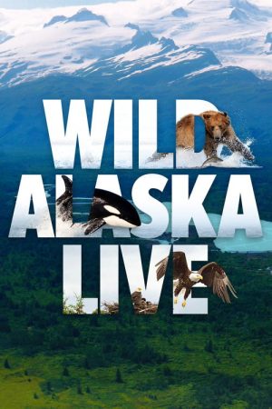 Wild Alaska Live (2017) poster
