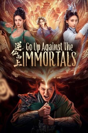 Go Up Against the Immortals (2025) poster