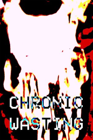 Chronic Wasting (2026) poster
