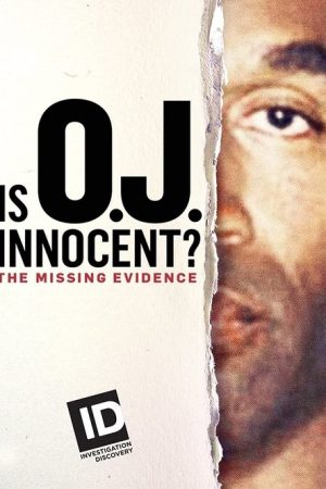 Is O.J. Innocent? The Missing Evidence (2017) poster