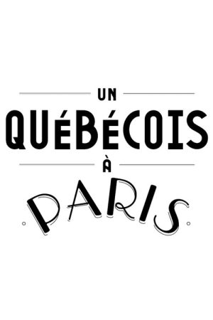 Un Québécois à Paris (2017) poster