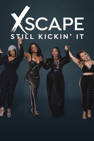 Xscape: Still Kickin’ It (2017) poster