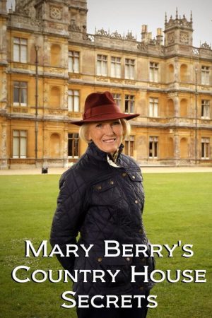 Mary Berry’s Country House Secrets (2017) poster